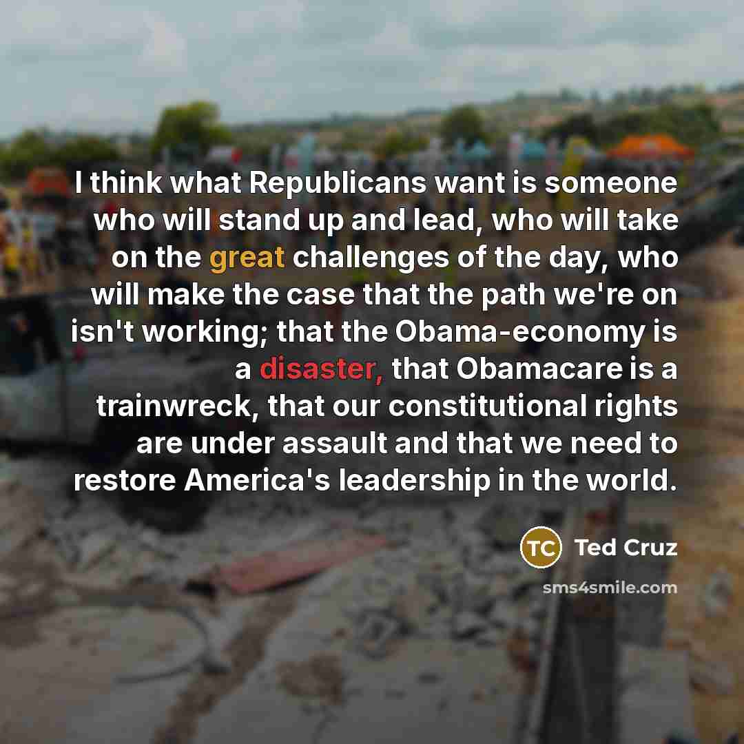 “I think what Republicans want is someone who will stand…” quote by Ted Cruz