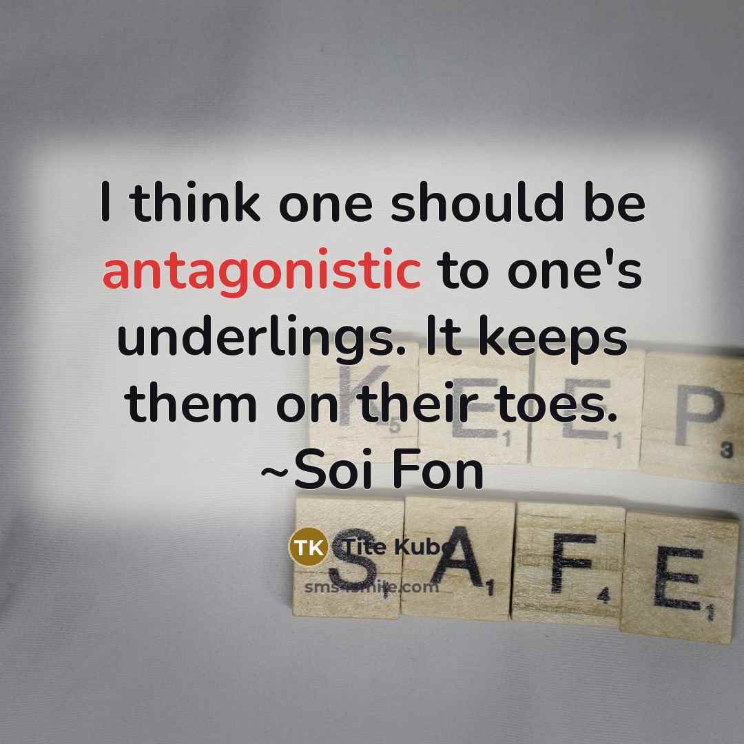 “I think one should be antagonistic to one's underlings. It…” quote by Tite Kubo