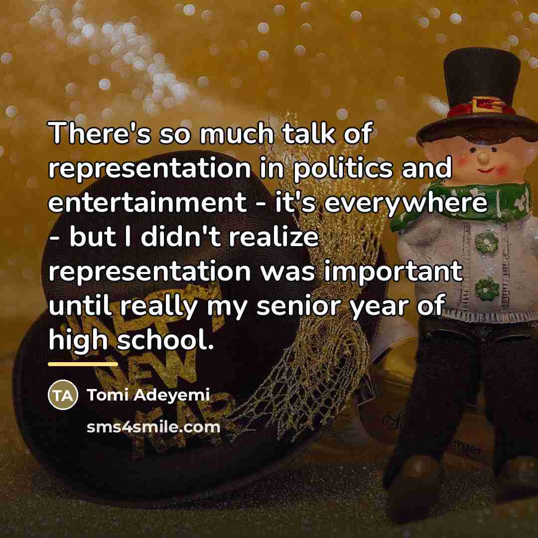 “There's so much talk of representation in politics and entertainment…” quote by Tomi Adeyemi