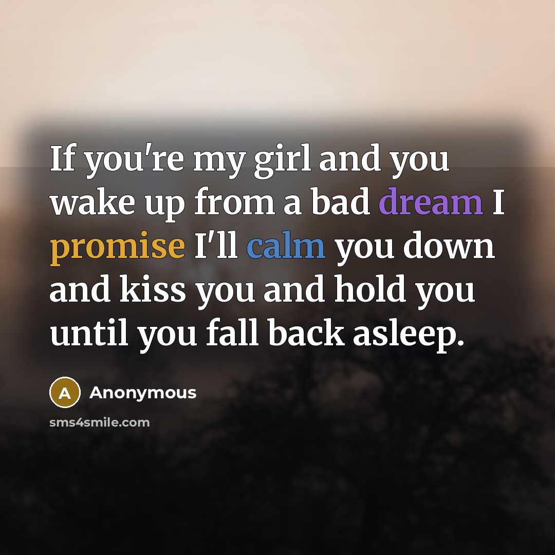 “If you're my girl and you wake up from a…” quote by Anonymous