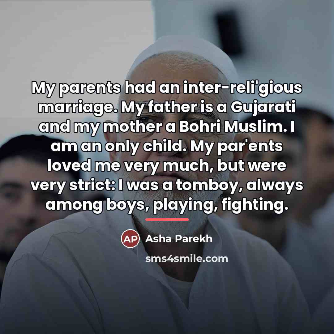 “My parents had an inter-reli'gious marriage. My father is a…” quote by Asha Parekh