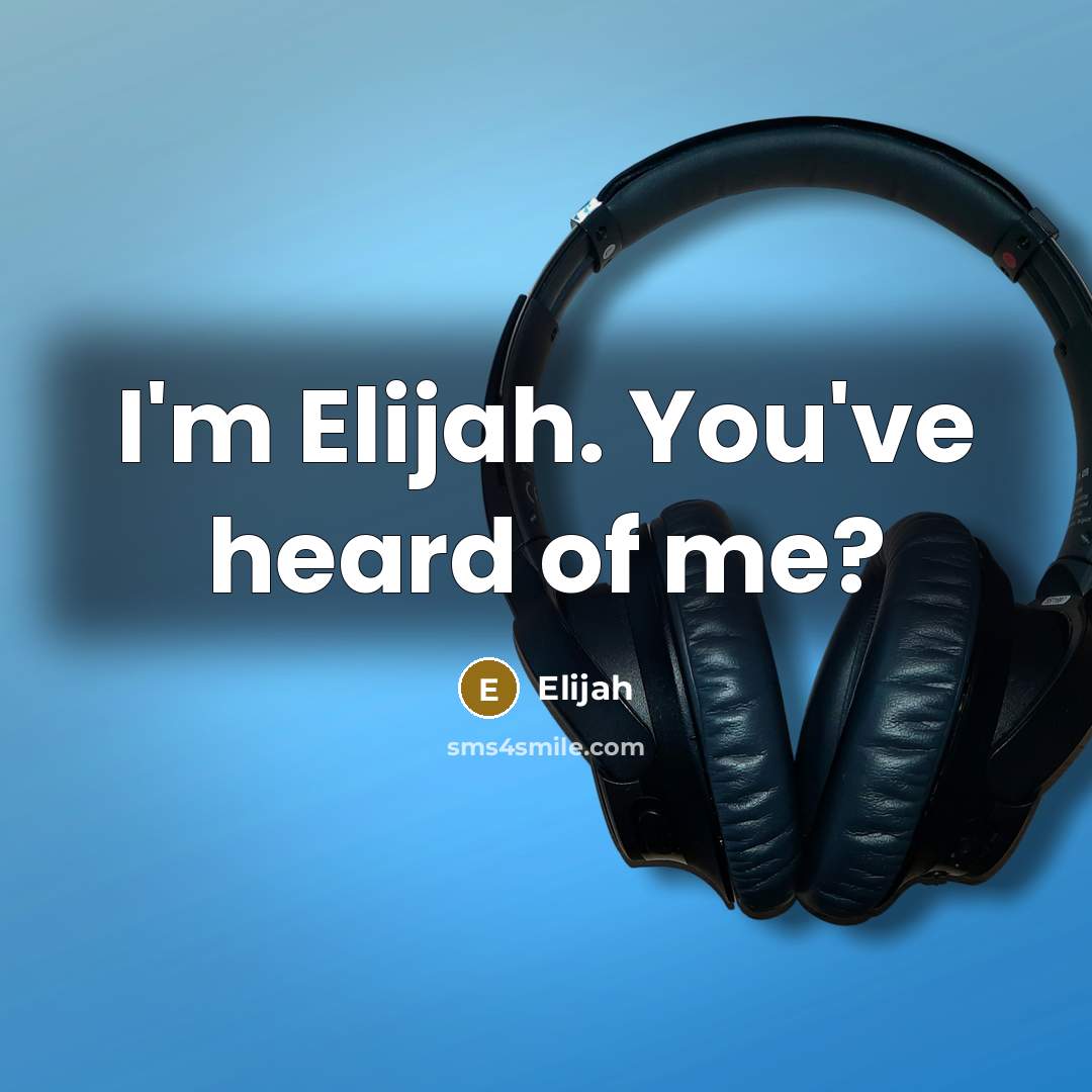 “I'm Elijah. You've heard of me?…” quote by Elijah