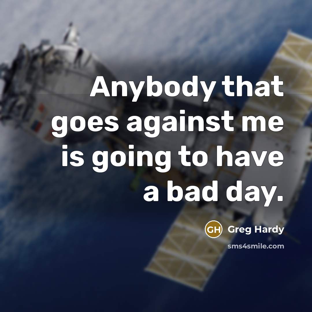 “Anybody that goes against me is going to have a…” quote by Greg Hardy