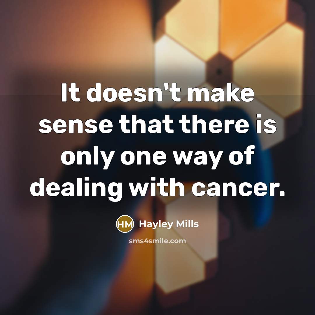 “It doesn't make sense that there is only one way…” quote by Hayley Mills