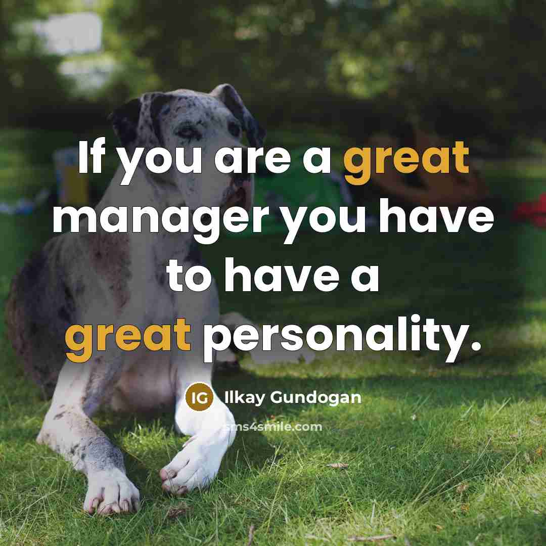 “If you are a great manager you have to have…” quote by Ilkay Gundogan