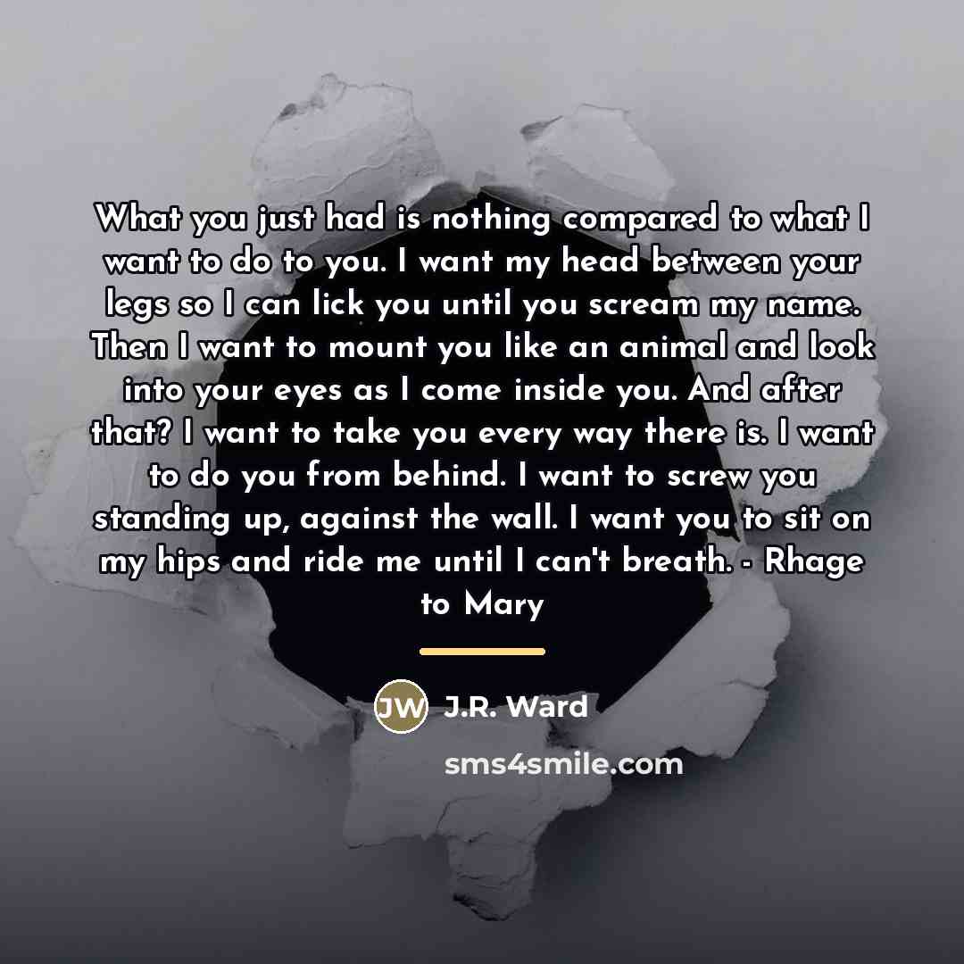 “What you just had is nothing compared to what I…” quote by J.R. Ward