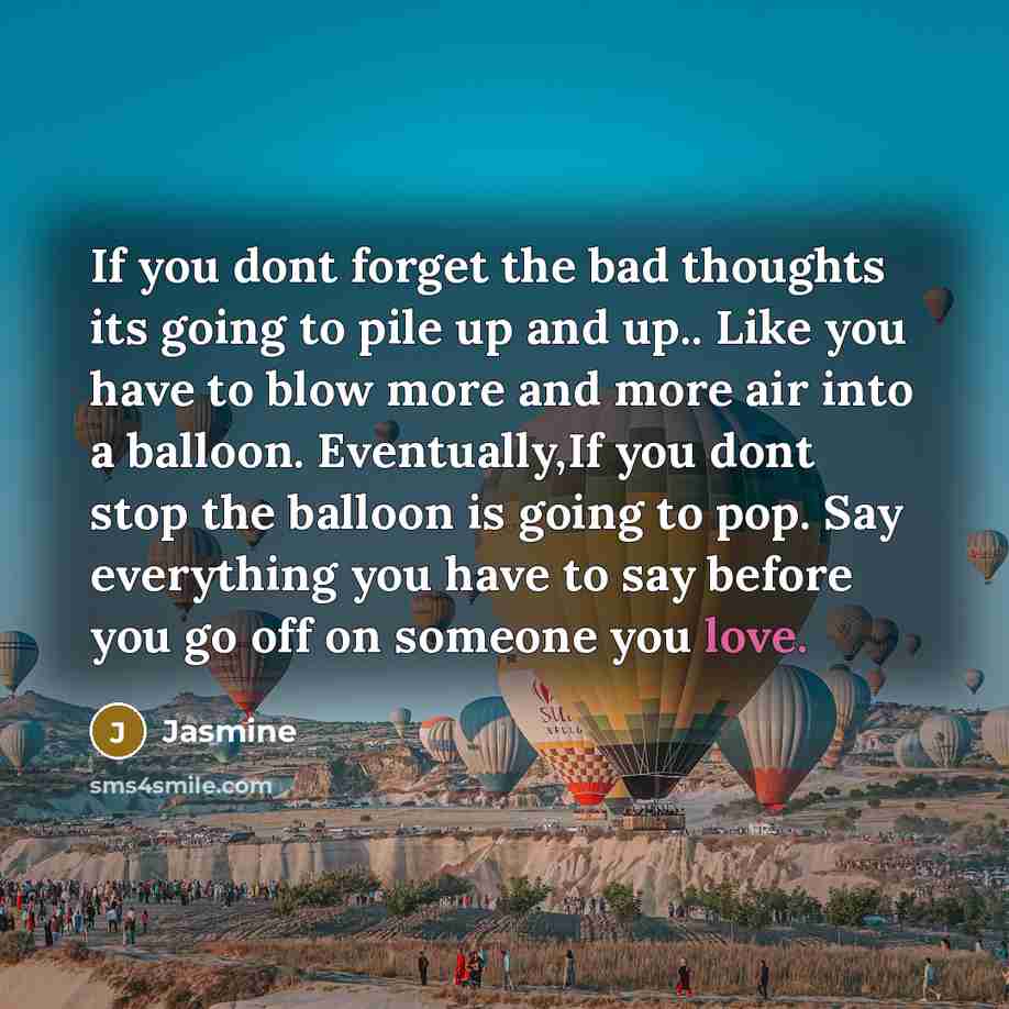 “If you dont forget the bad thoughts its going to…” quote by Jasmine