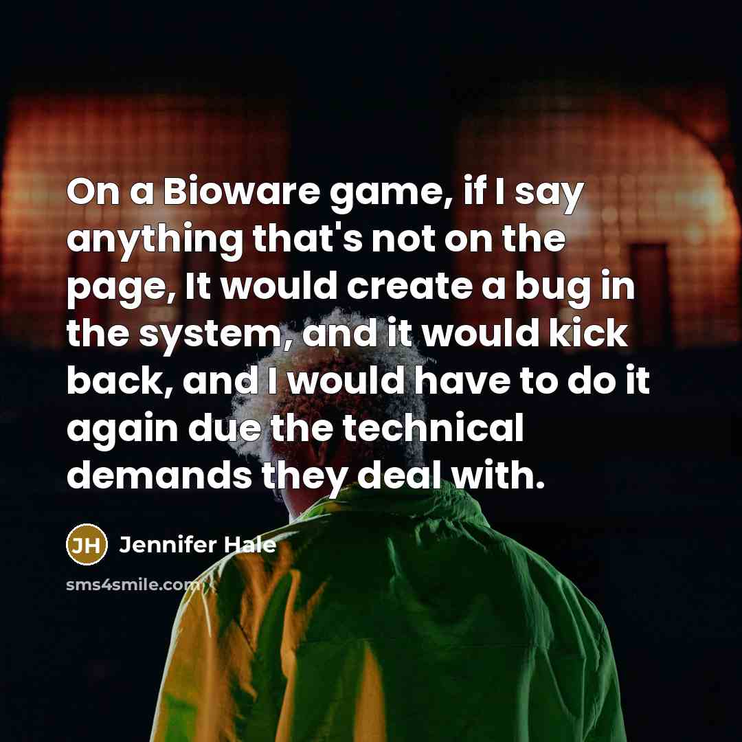 “On a Bioware game, if I say anything that's not…” quote by Jennifer Hale