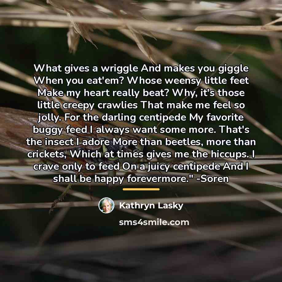 “What gives a wriggle And makes you giggle When you…” quote by Kathryn Lasky