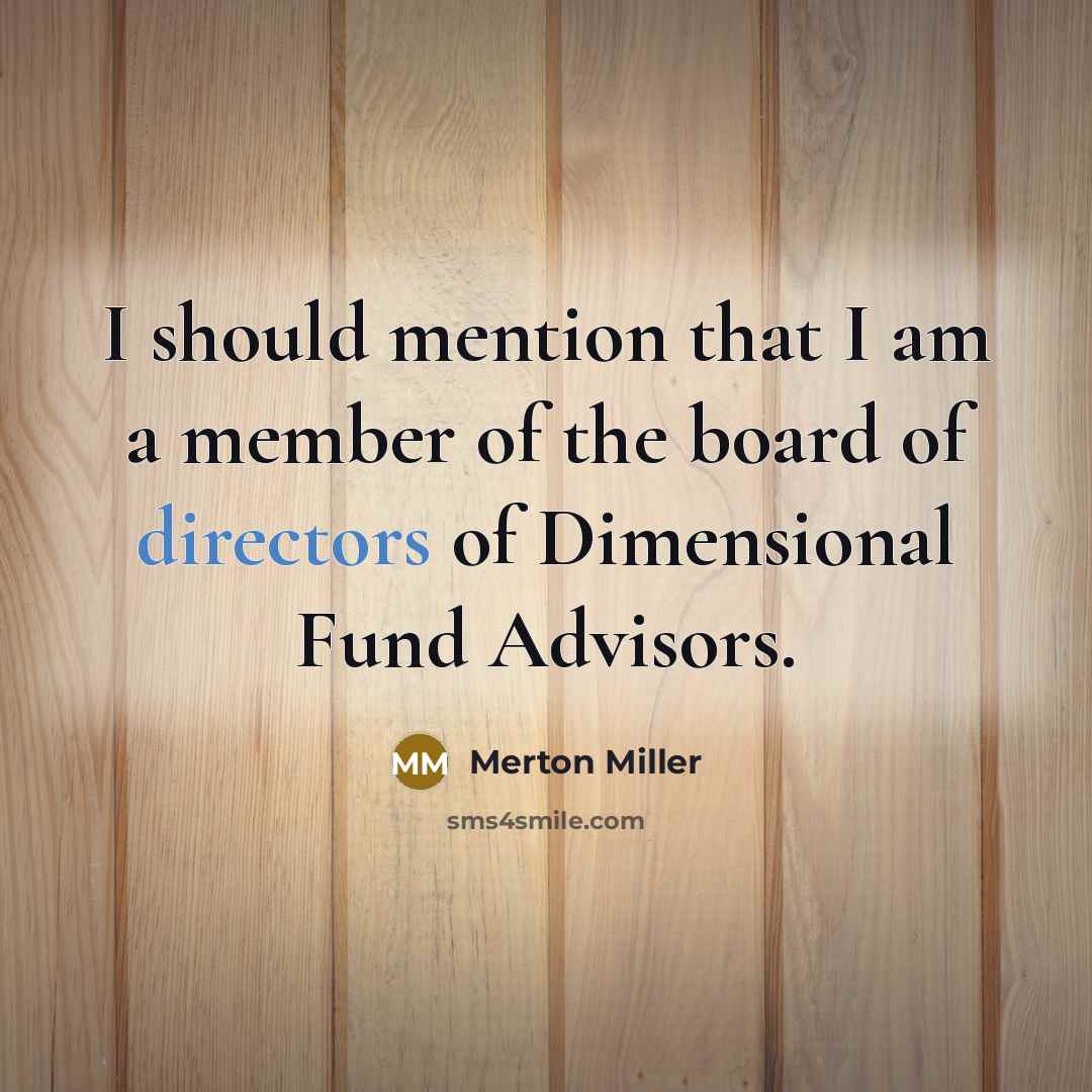“I should mention that I am a member of the…” quote by Merton Miller