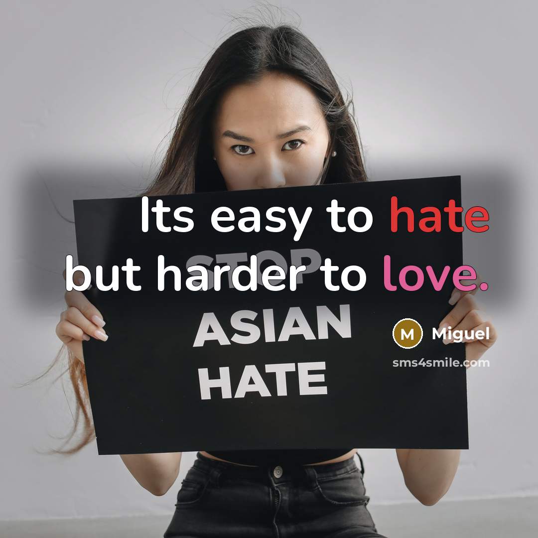 “Its easy to hate but harder to love.…” quote by Miguel