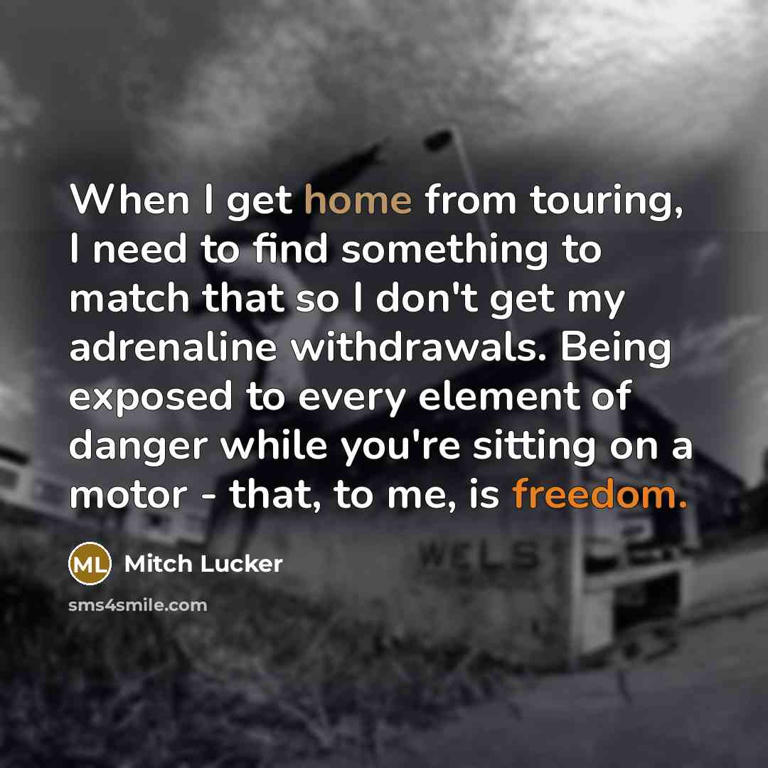 “When I get home from touring, I need to find…” quote by Mitch Lucker