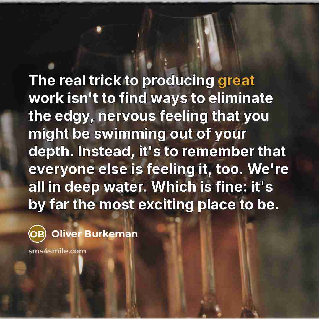 “The real trick to producing great work isn't to find…” quote by Oliver Burkeman