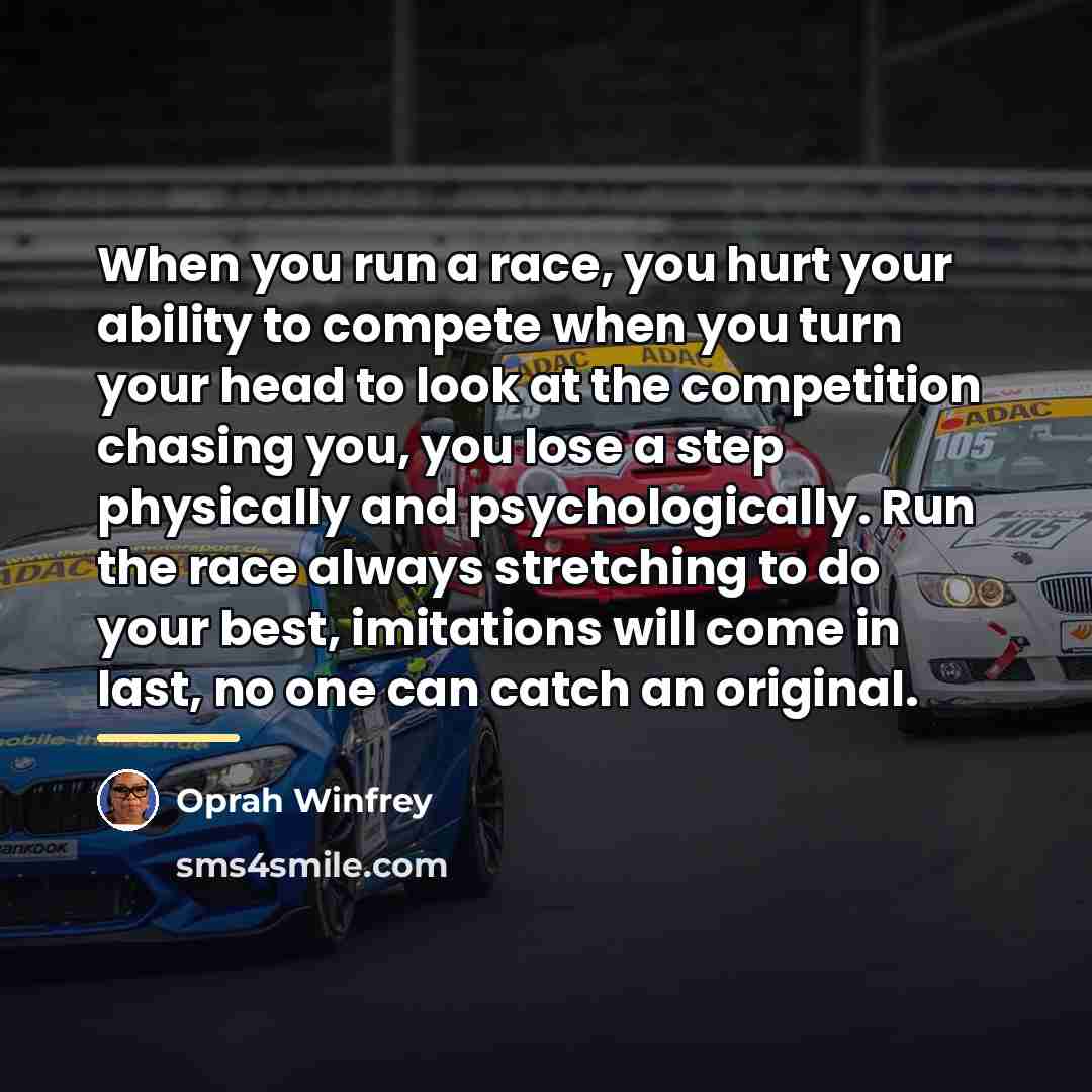 “When you run a race, you hurt your ability to…” quote by Oprah Winfrey