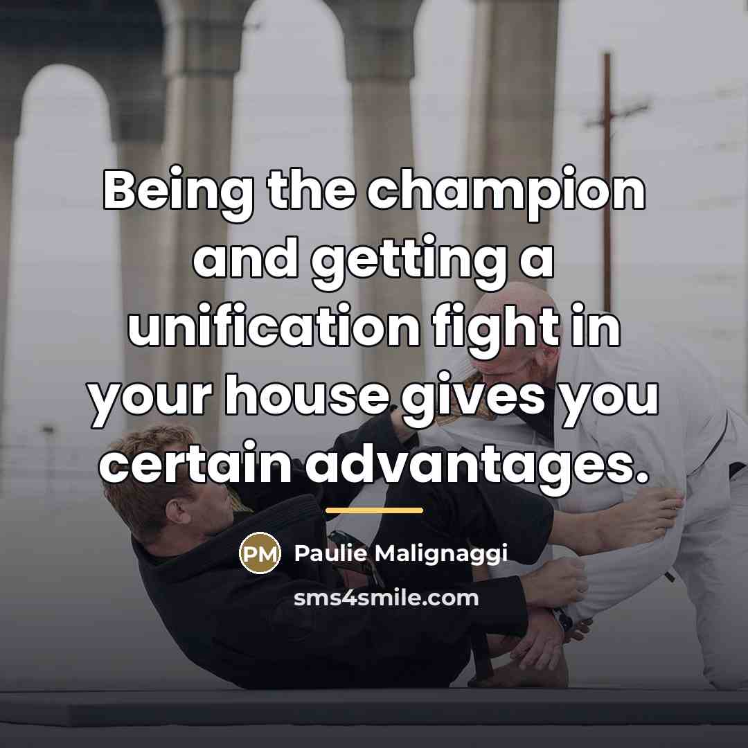 “Being the champion and getting a unification fight in your…” quote by Paulie Malignaggi