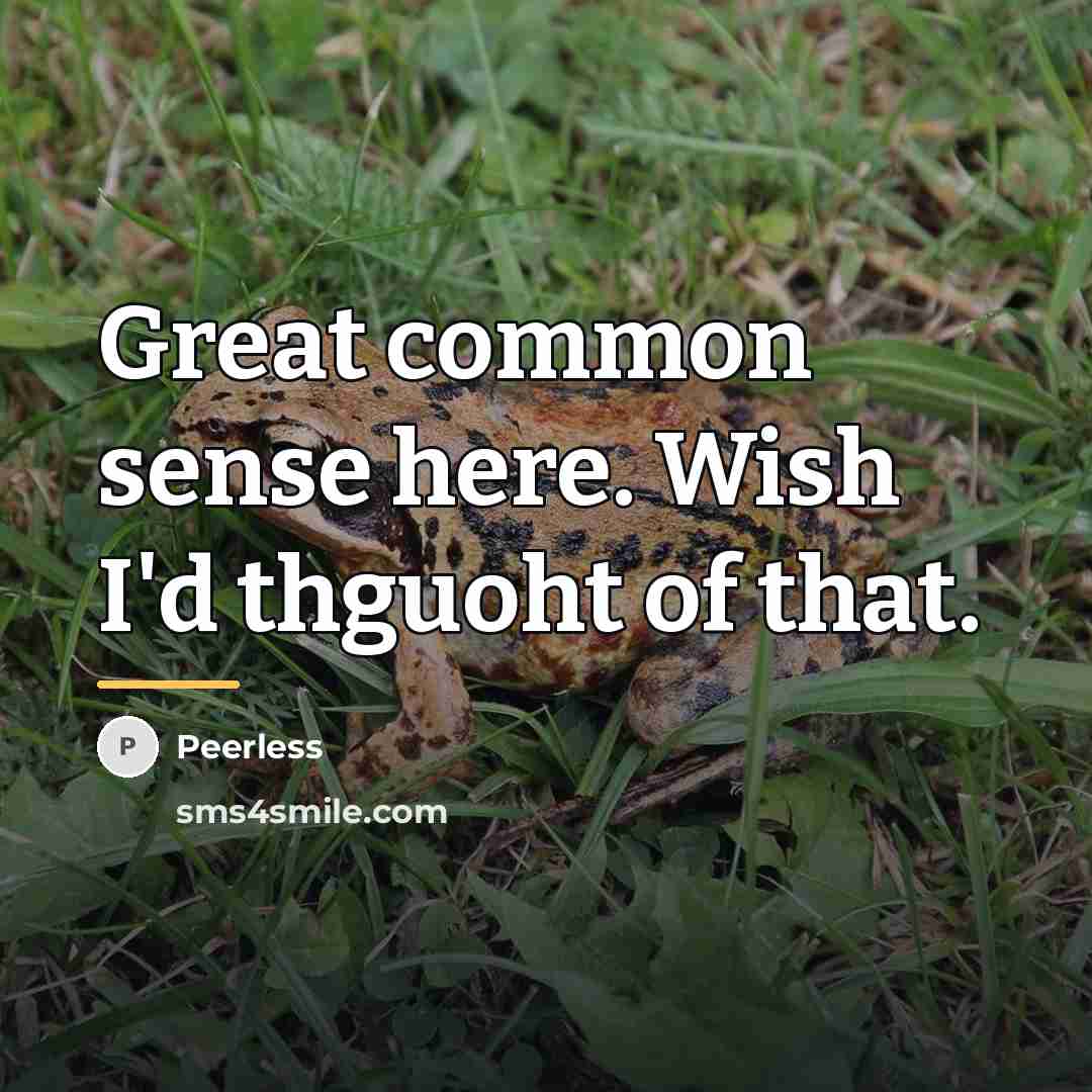 “Great common sense here. Wish I'd thguoht of that.…” quote by Peerless