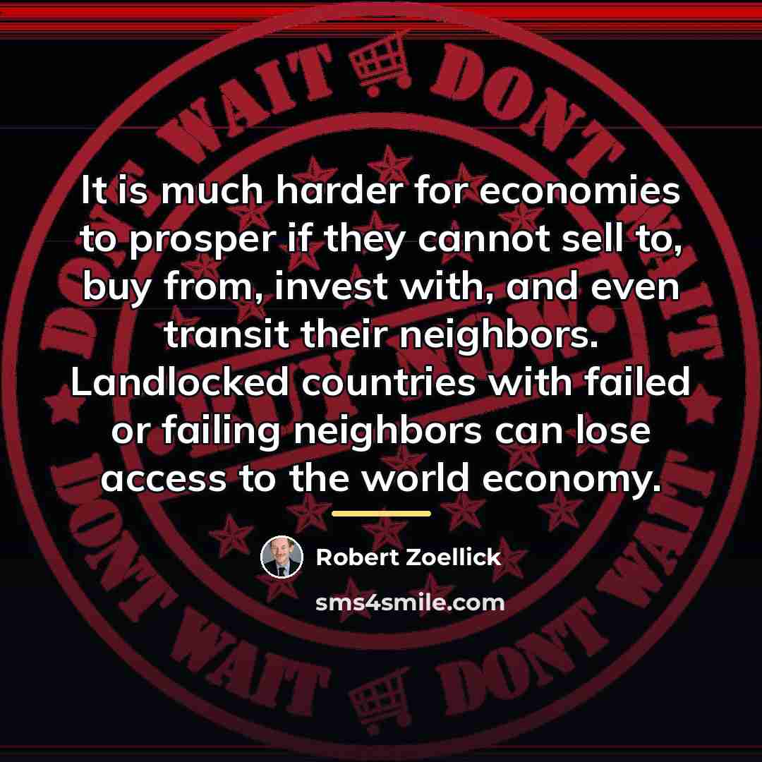 “It is much harder for economies to prosper if they…” quote by Robert Zoellick