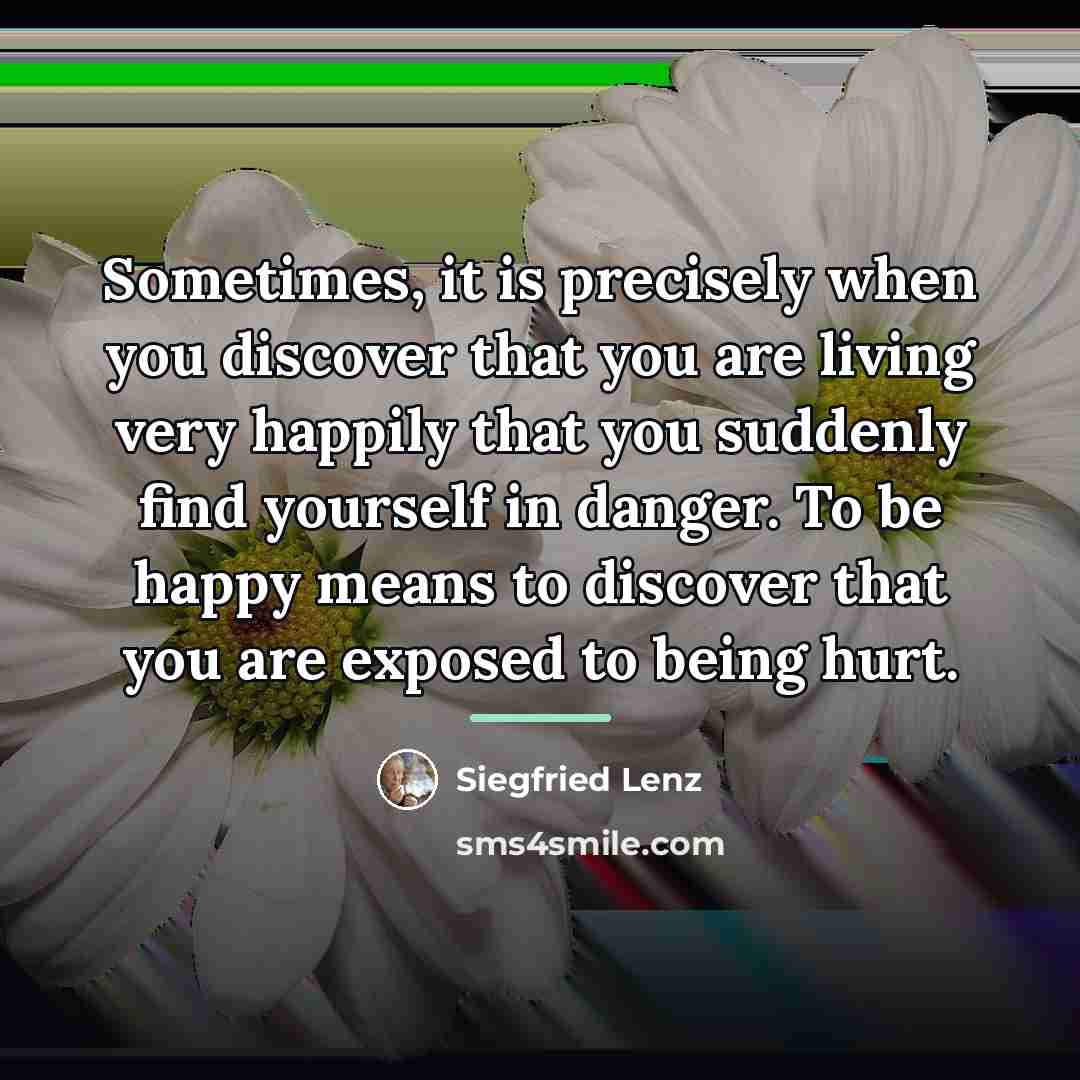 “Sometimes, it is precisely when you discover that you are…” quote by Siegfried Lenz