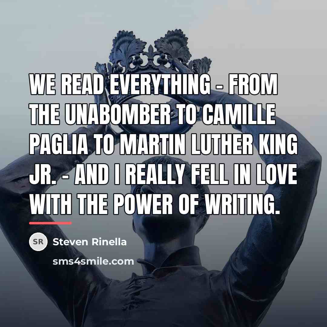 “We read everything - from the Unabomber to Camille Paglia…” quote by Steven Rinella