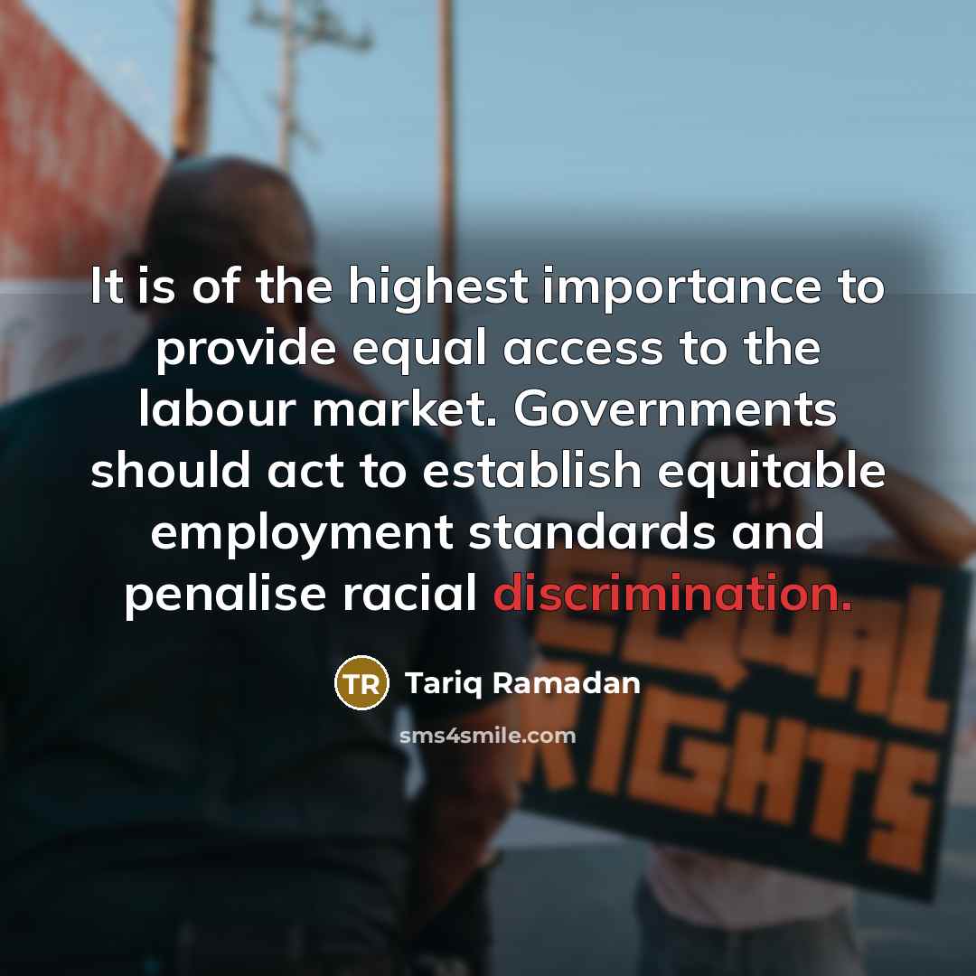 “It is of the highest importance to provide equal access…” quote by Tariq Ramadan