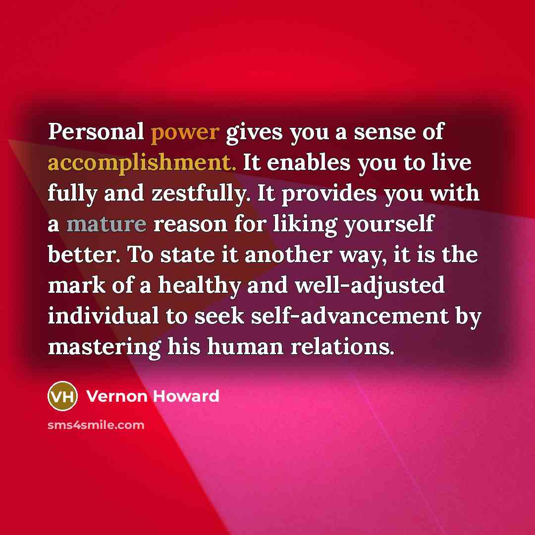 “Personal power gives you a sense of accomplishment. It enables…” quote by Vernon Howard