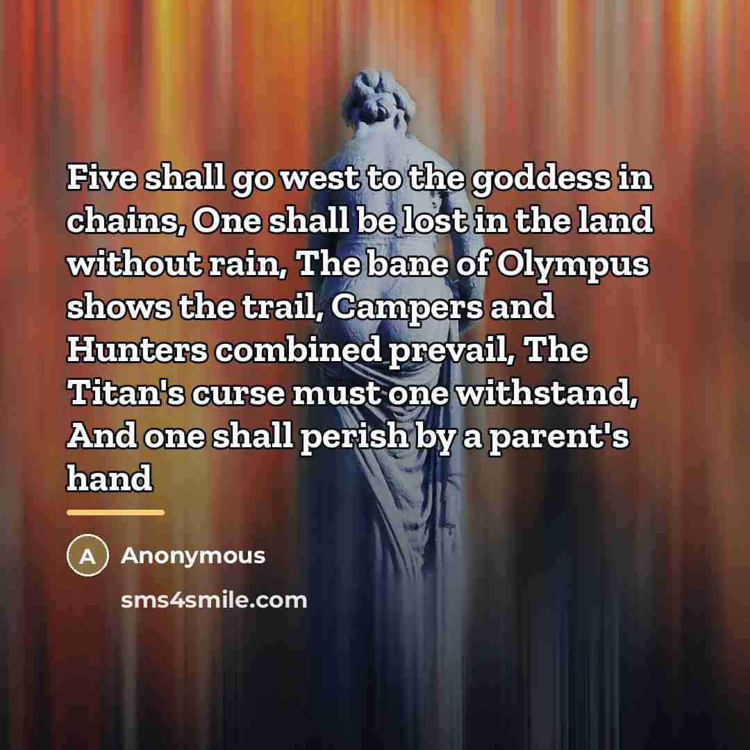 “Five shall go west to the goddess in chains, One…” quote by Anonymous
