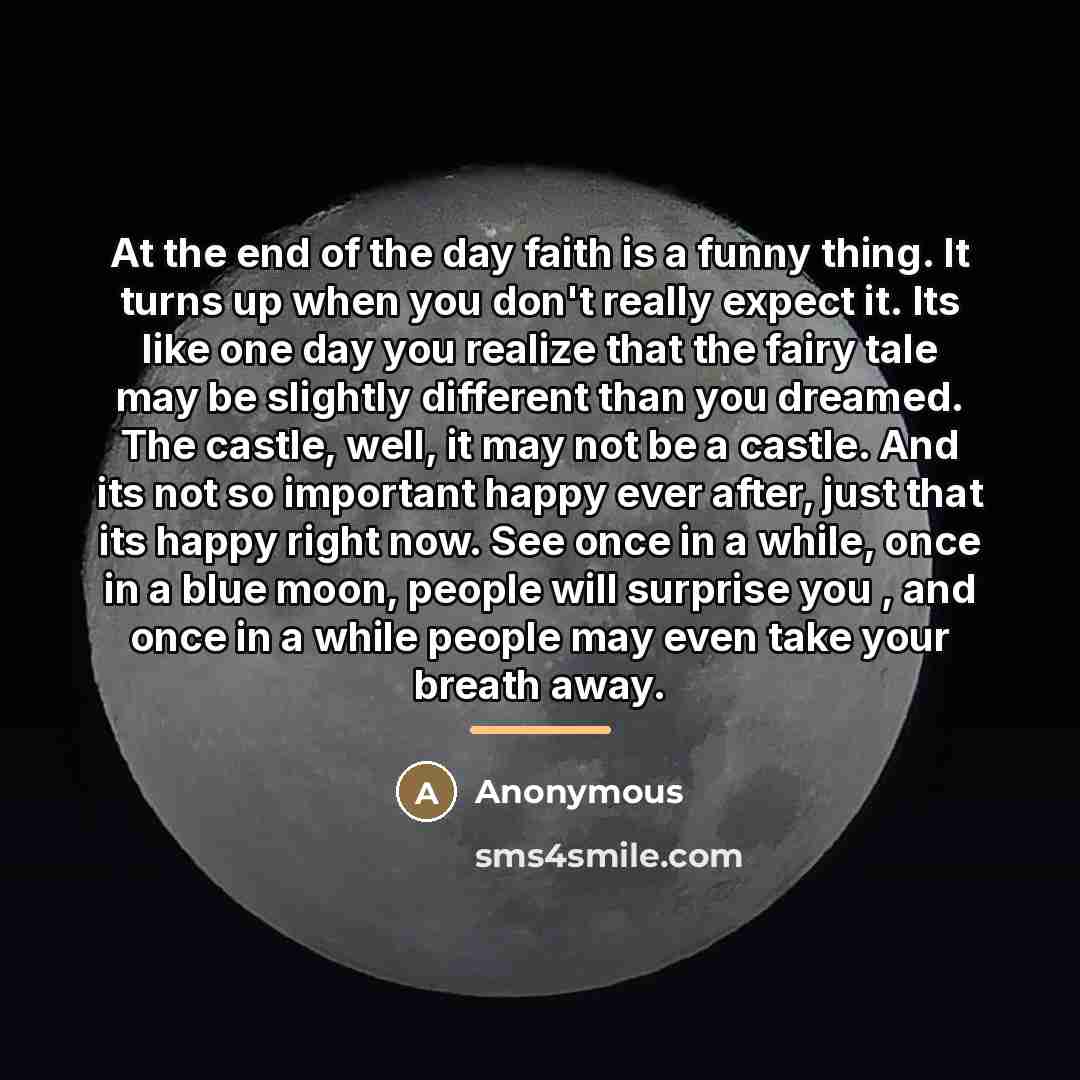 “At the end of the day faith is a funny…” quote by Anonymous