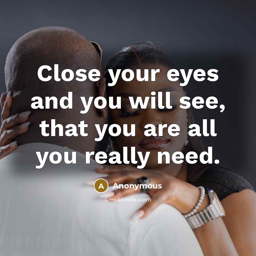 “Close your eyes and you will see, that you are…” quote by Anonymous