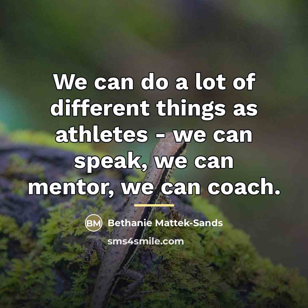 “We can do a lot of different things as athletes…” quote by Bethanie Mattek-Sands