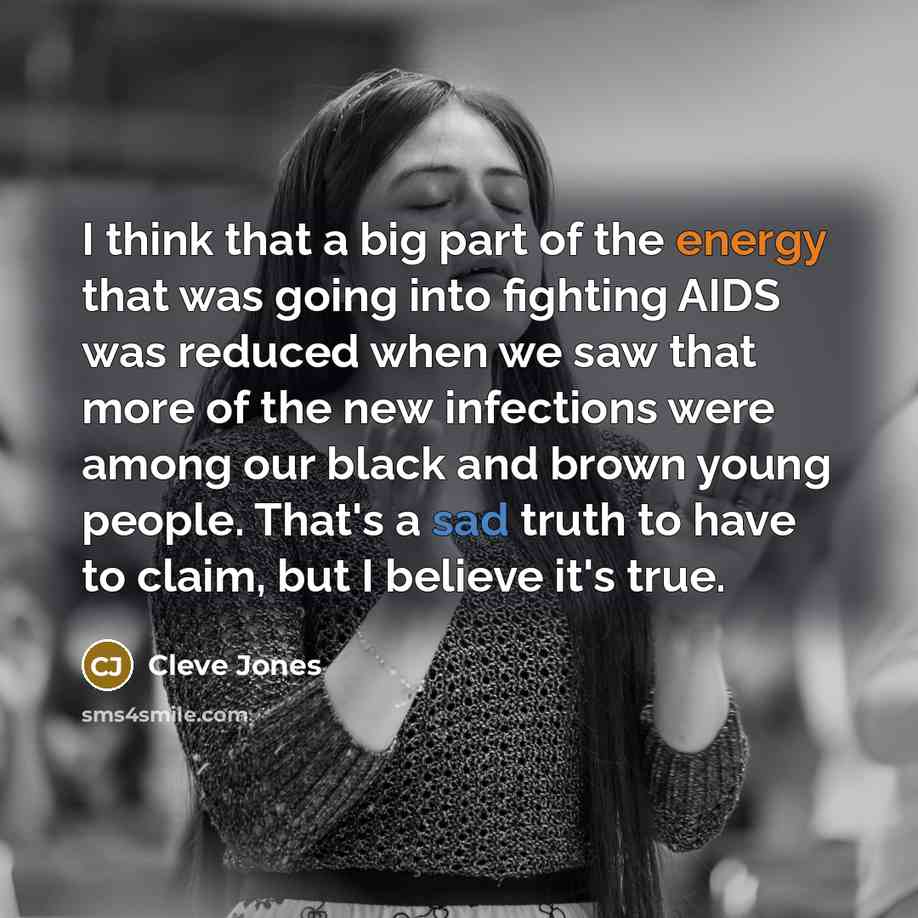 “I think that a big part of the energy that…” quote by Cleve Jones