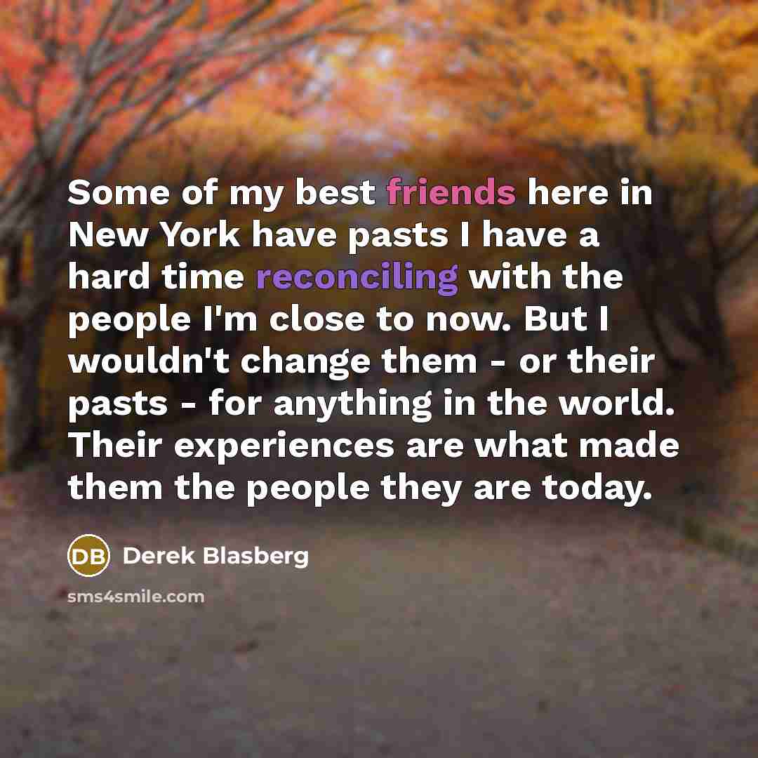 “Some of my best friends here in New York have…” quote by Derek Blasberg