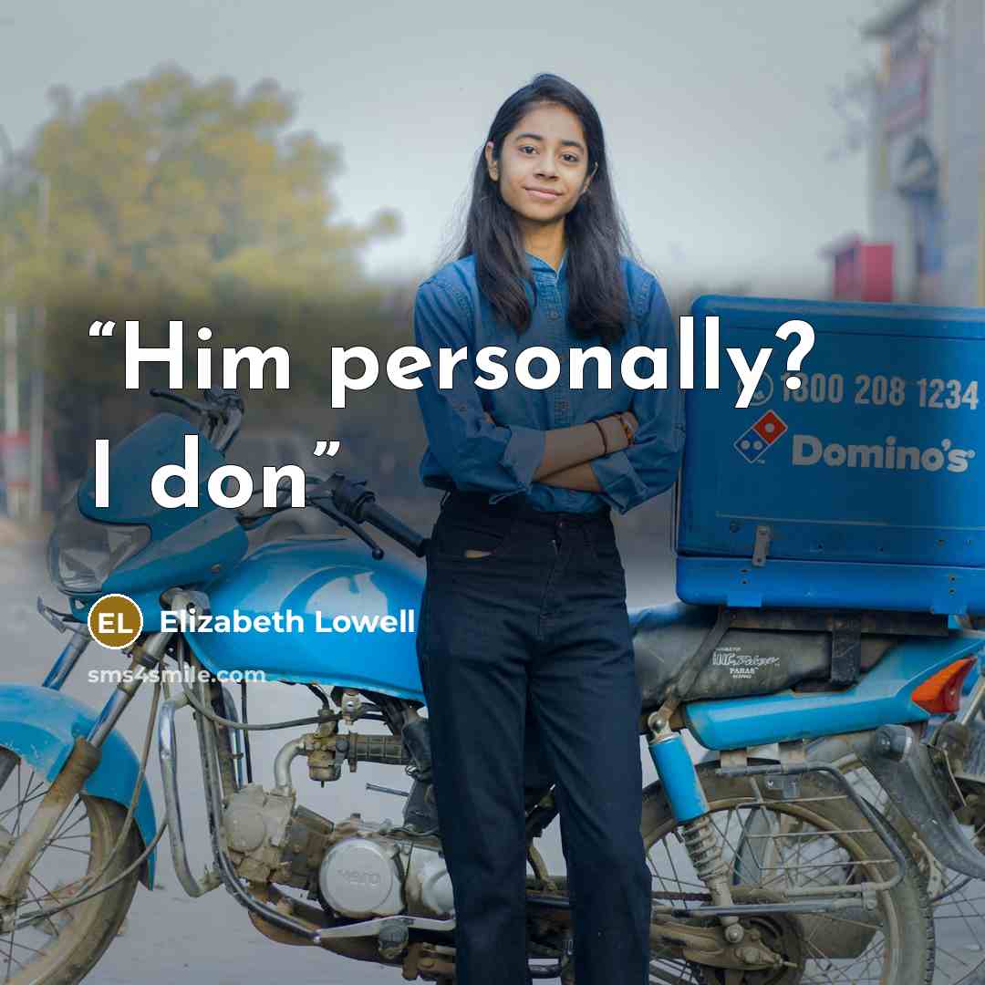 “Him personally? I don” quote by Elizabeth Lowell