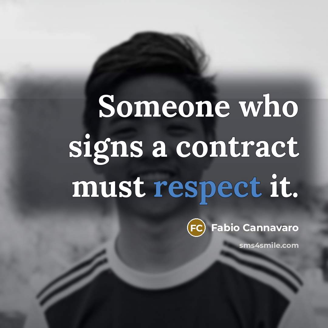 “Someone who signs a contract must respect it.…” quote by Fabio Cannavaro