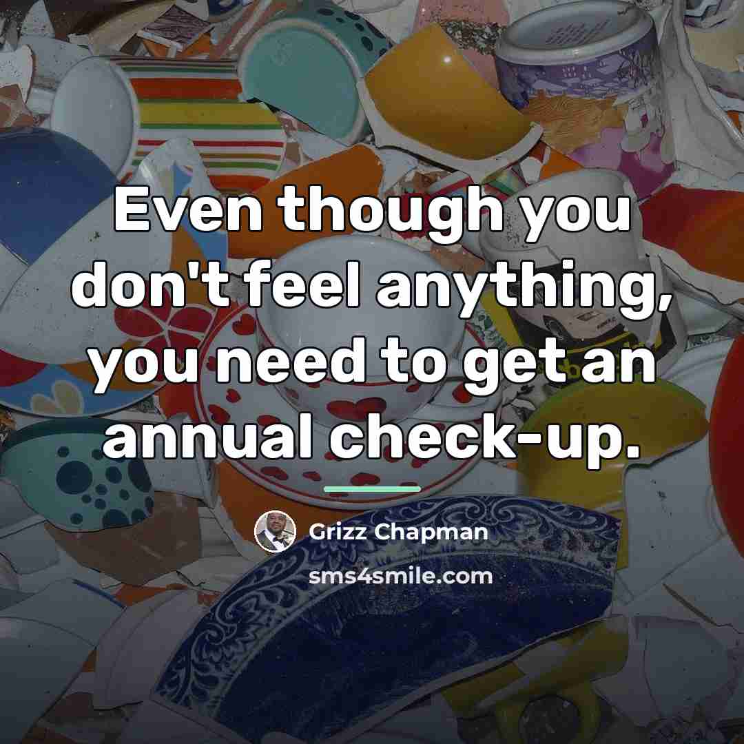 “Even though you don't feel anything, you need to get…” quote by Grizz Chapman