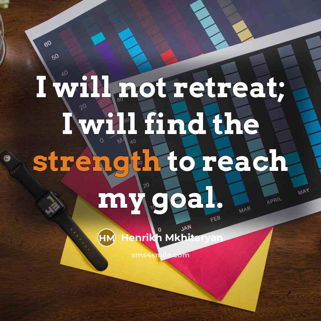 “I will not retreat; I will find the strength to…” quote by Henrikh Mkhitaryan