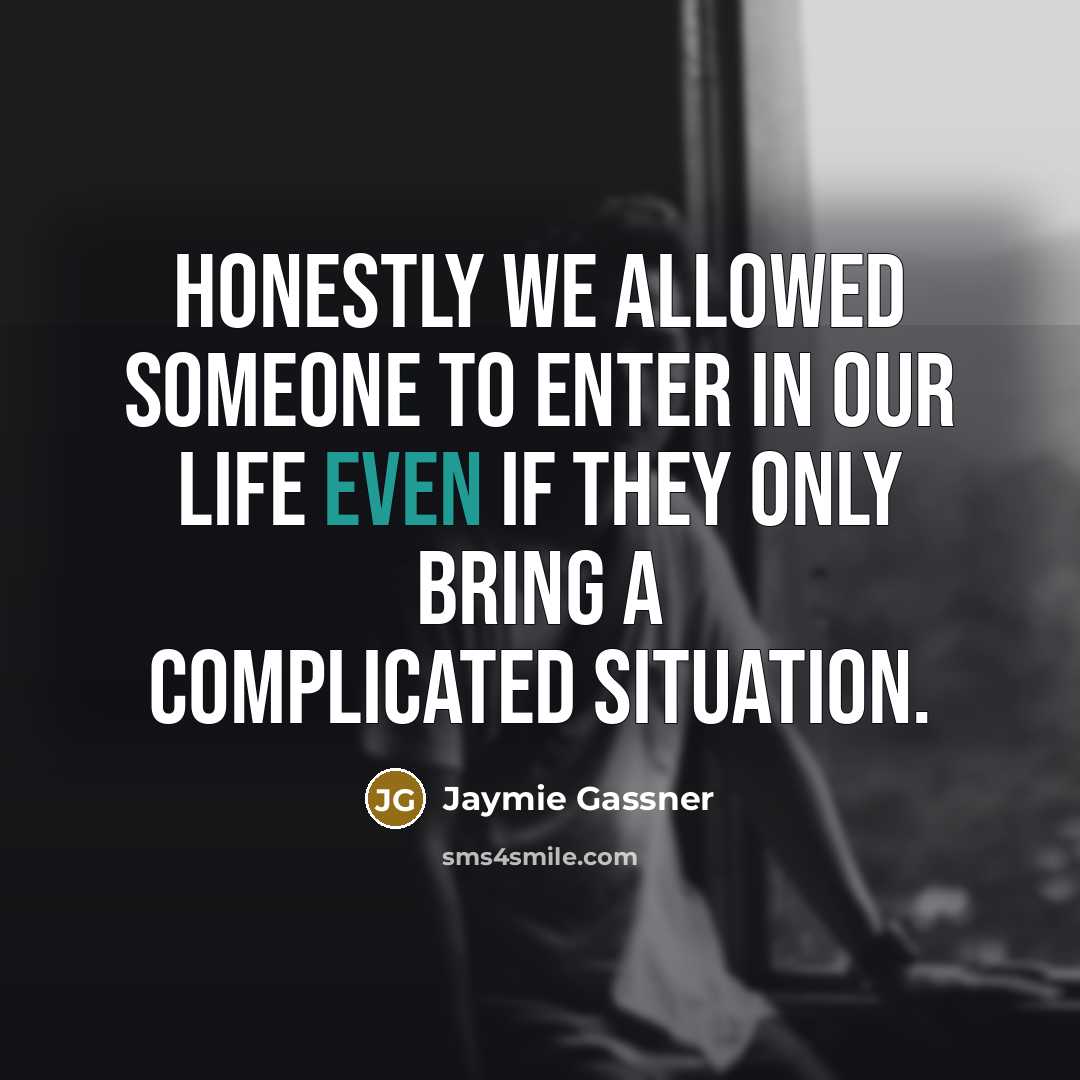 “Honestly we allowed someone to enter in our life even…” quote by Jaymie Gassner