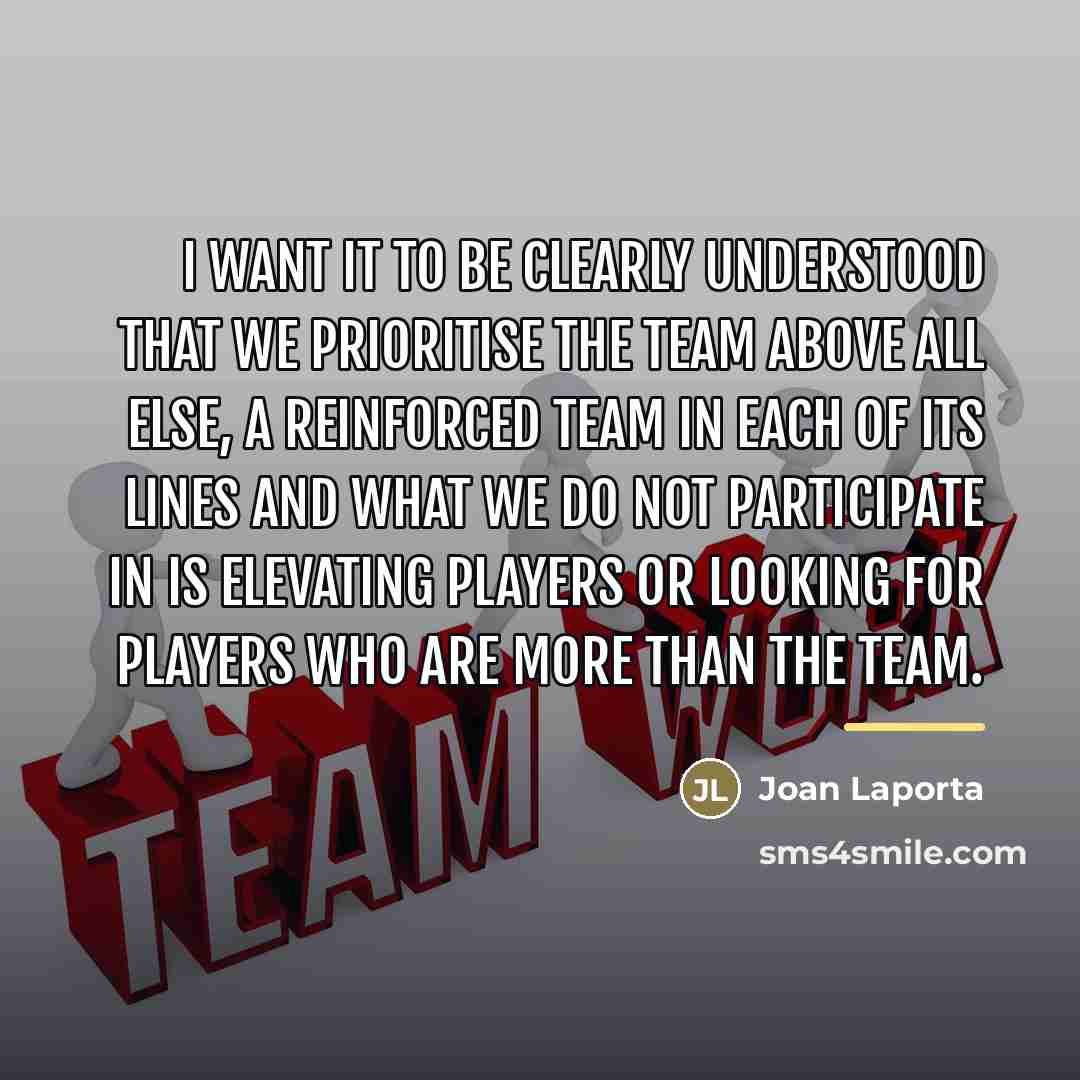 “I want it to be clearly understood that we prioritise…” quote by Joan Laporta