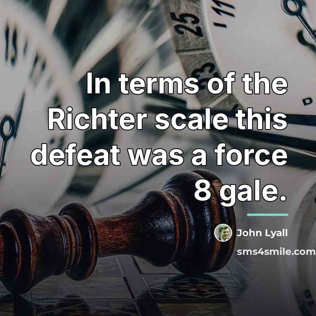 “In terms of the Richter scale this defeat was a…” quote by John Lyall
