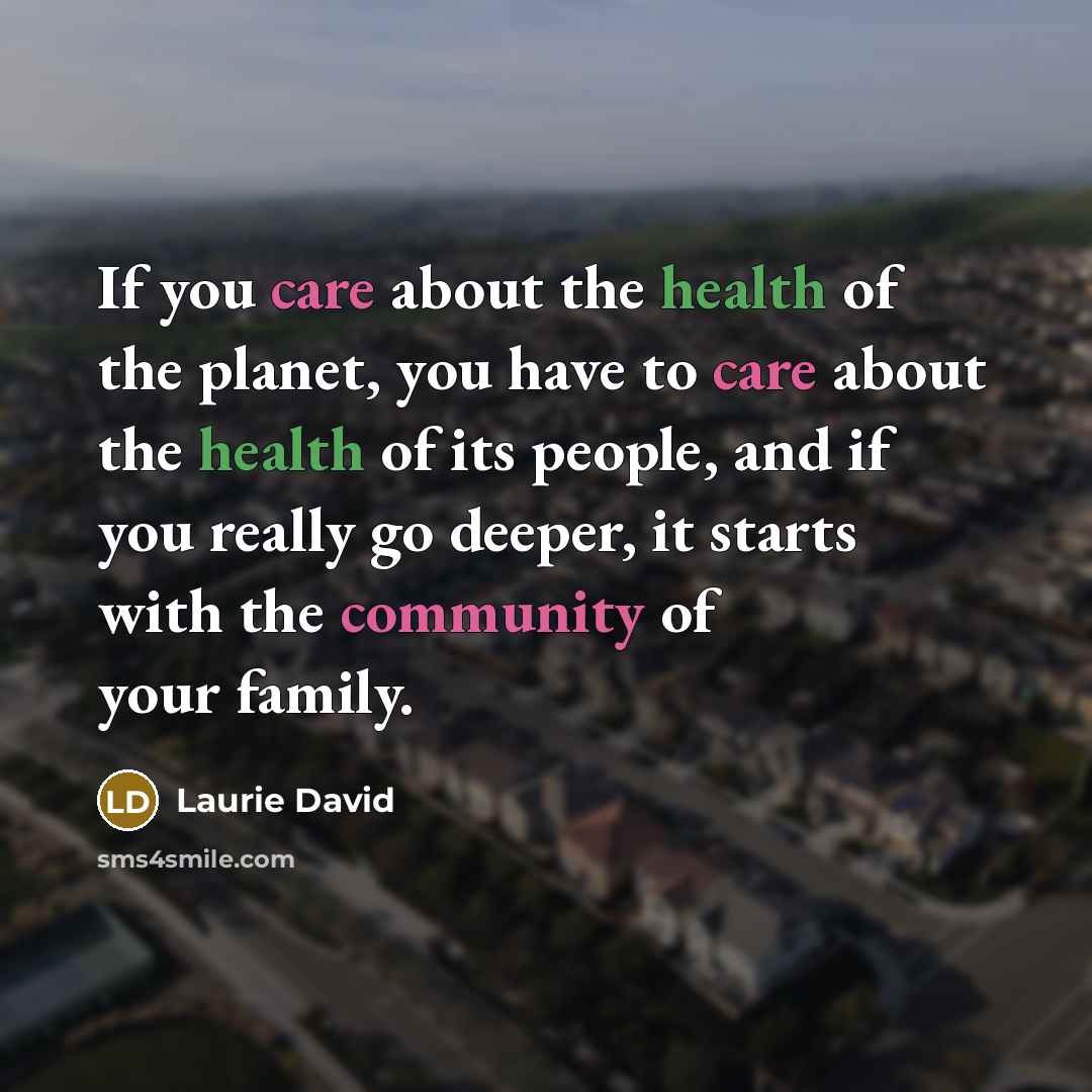 “If you care about the health of the planet, you…” quote by Laurie David