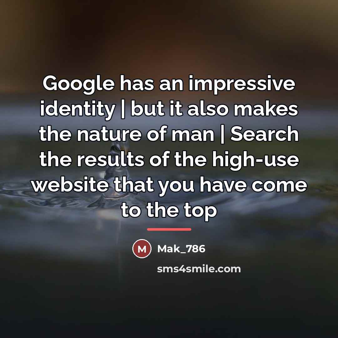 “Google has an impressive identity | but it also makes…” quote by Mak_786
