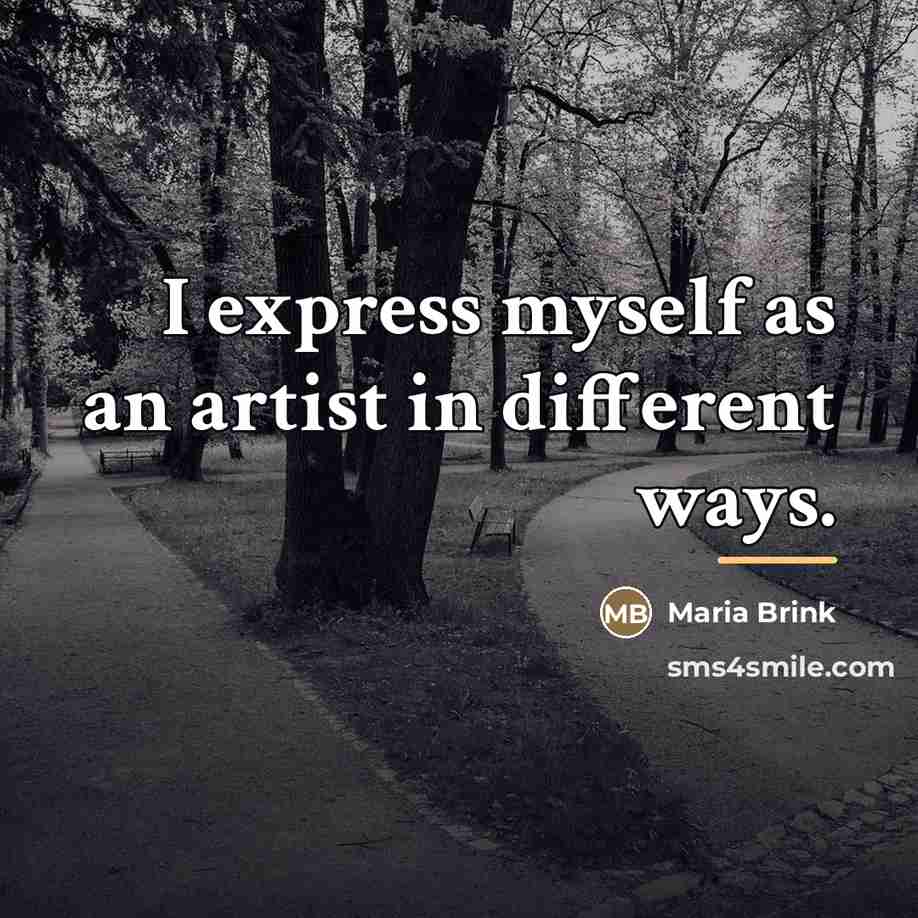 “I express myself as an artist in different ways.…” quote by Maria Brink