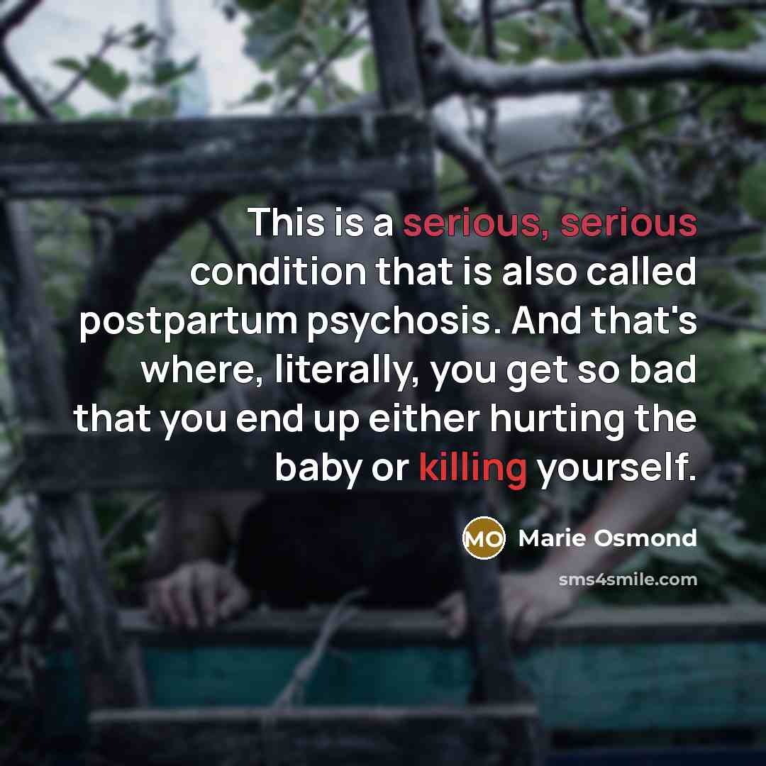 “This is a serious, serious condition that is also called…” quote by Marie Osmond