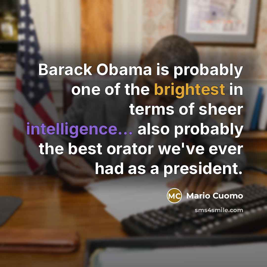 “Barack Obama is probably one of the brightest in terms…” quote by Mario Cuomo