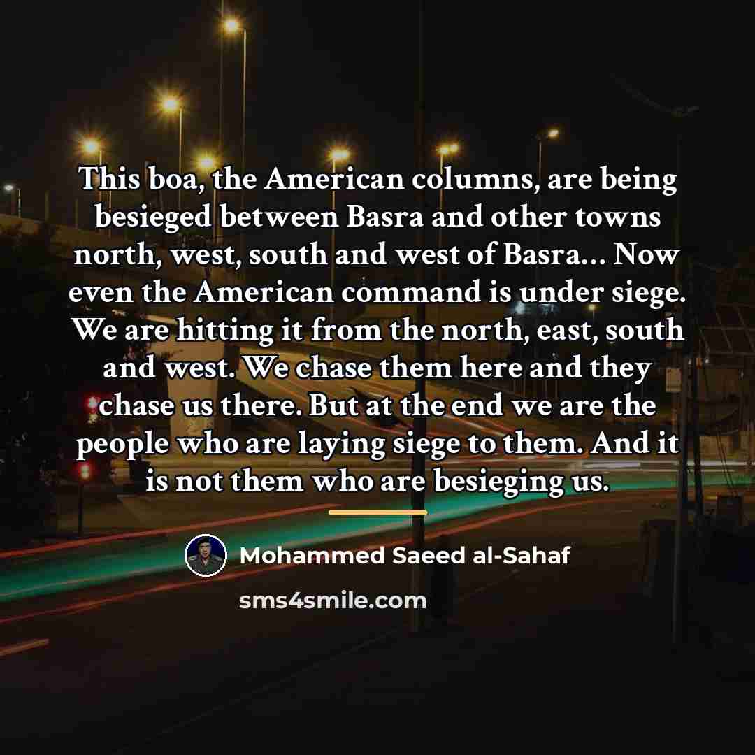 “This boa, the American columns, are being besieged between Basra…” quote by Mohammed Saeed al-Sahaf