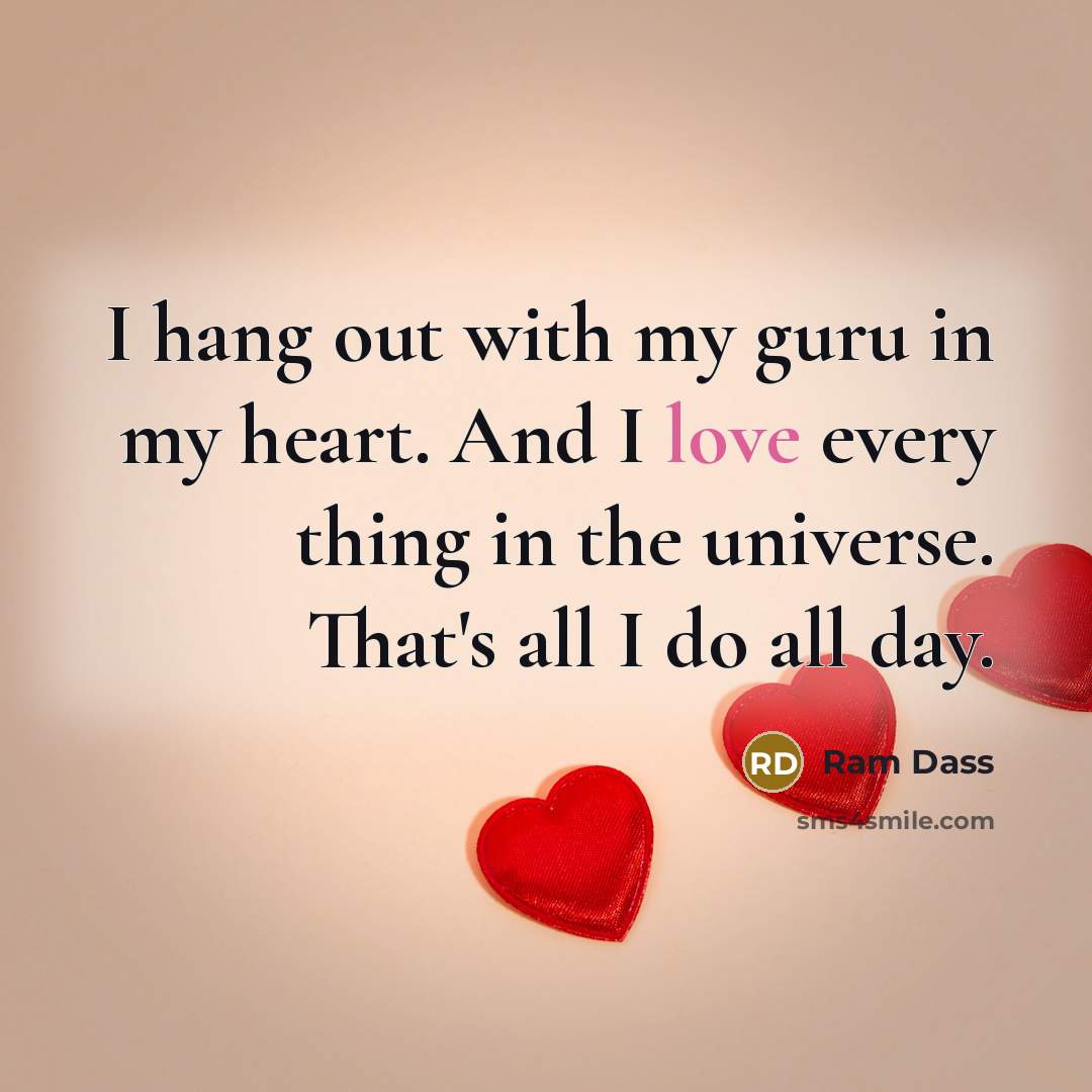 “I hang out with my guru in my heart. And…” quote by Ram Dass