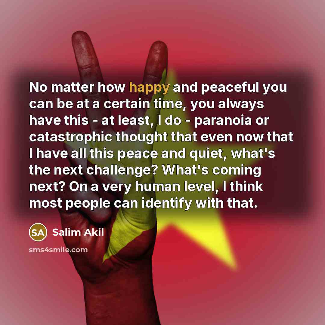 “No matter how happy and peaceful you can be at…” quote by Salim Akil