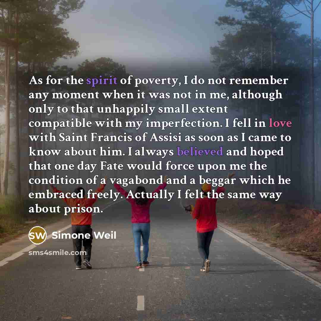 “As for the spirit of poverty, I do not remember…” quote by Simone Weil