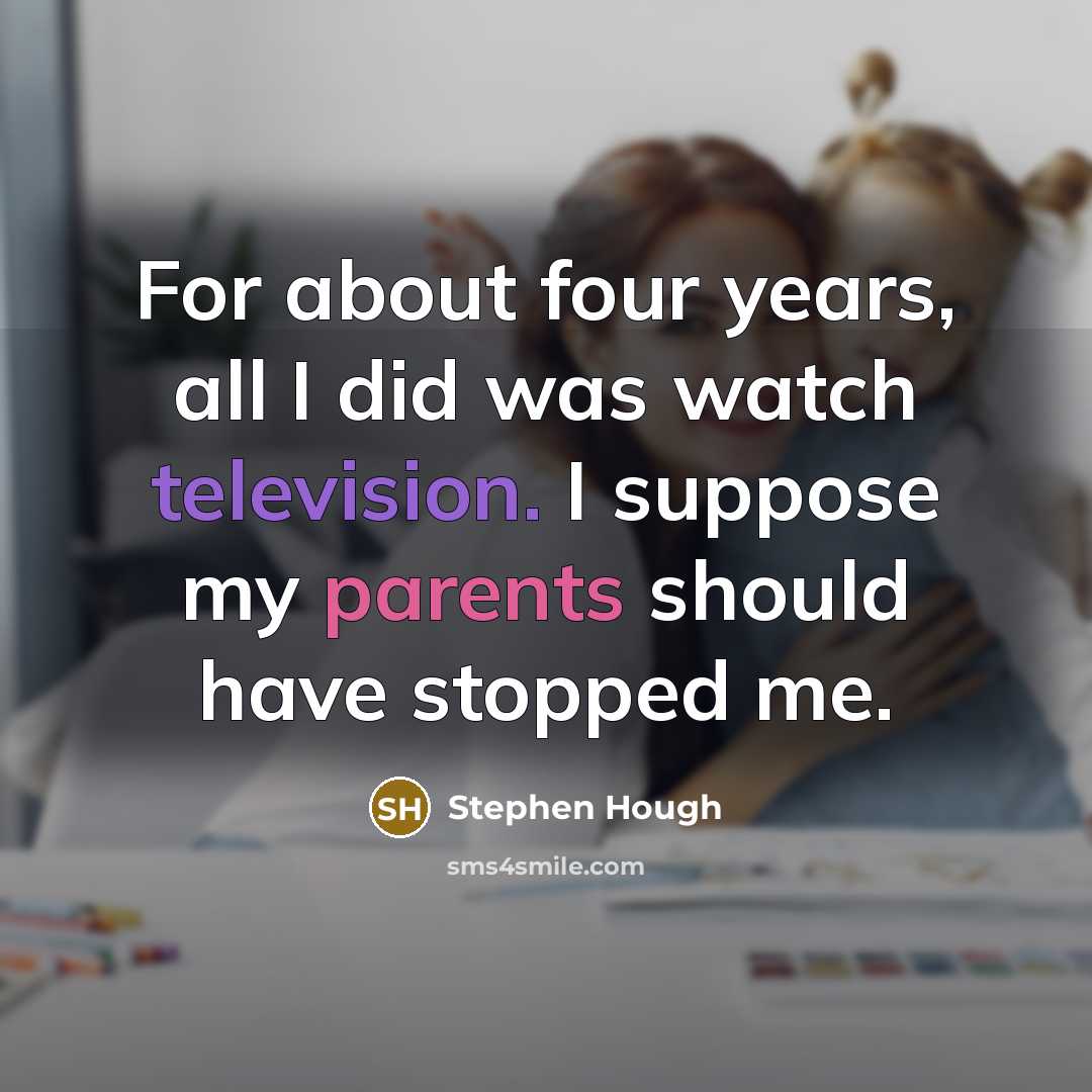 “For about four years, all I did was watch television.…” quote by Stephen Hough