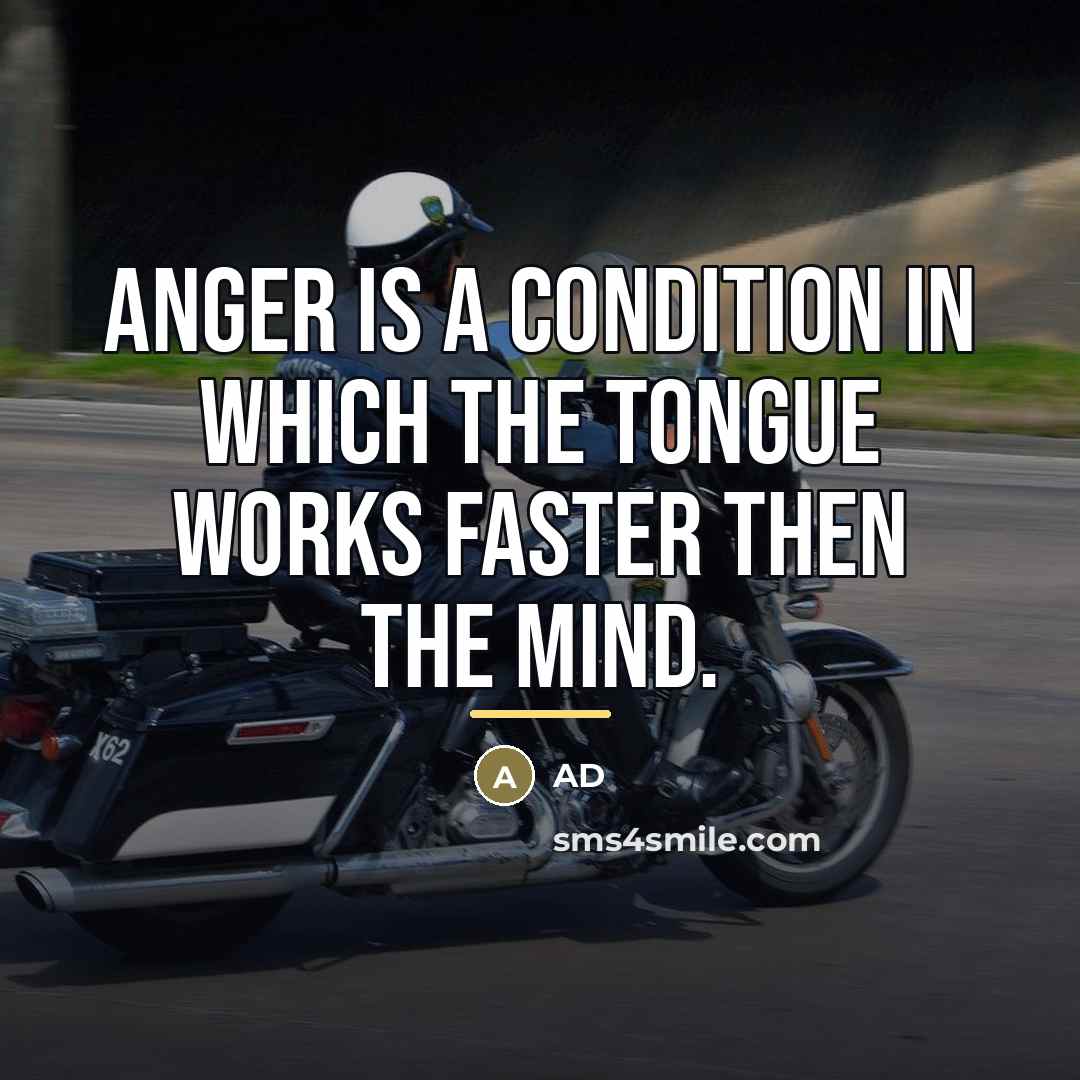 “Anger is a condition in which the tongue works faster…” quote by AD