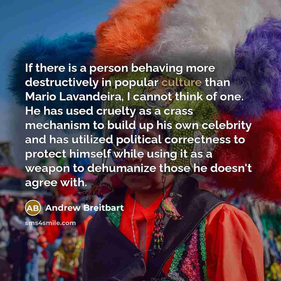 “If there is a person behaving more destructively in popular…” quote by Andrew Breitbart